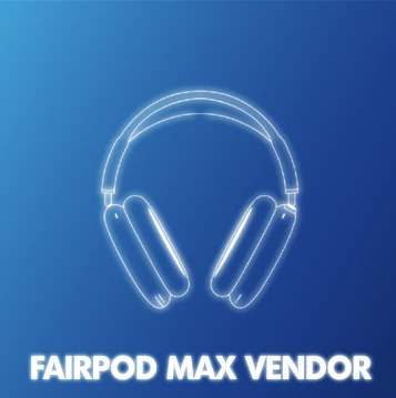 Fairppod Maxes Vendor